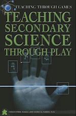 Teaching Secondary Science Through Play