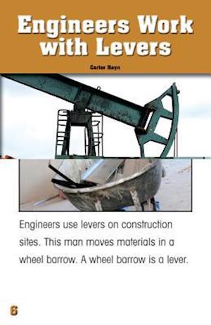 Engineers Work with Levers