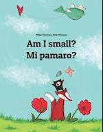 Am I small? Mi pamaro?