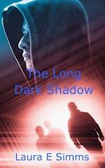 The Long Dark Shadow