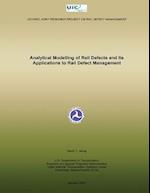 Analytical Modelling of Rail Defects and Its Applications to Rail Defect Management