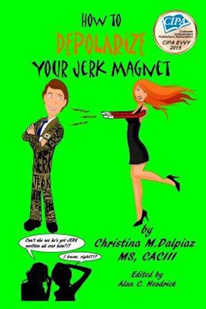 How to Depolarize Your Jerk Magnet