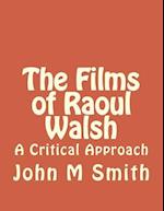 The Films of Raoul Walsh