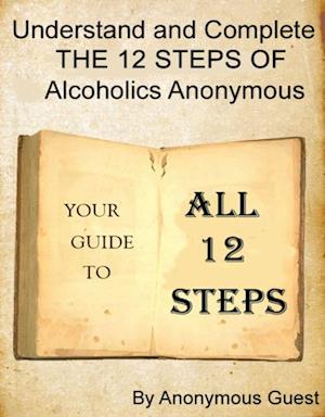 A 12 Step Guide - For the Big Book of AA