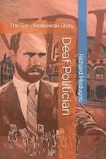 Deaf Politician: The Gary Malkowski Story 