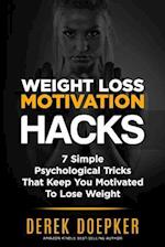 Weight Loss Motivation Hacks