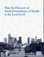 Data Set Directory of Social Determinants of Health at the Local Level