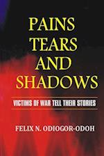 Pains, Tears and Shadows