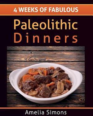 4 Weeks of Fabulous Paleolithic Dinners - Large Print