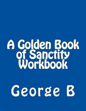 A Golden Book of Sanctity Workbook