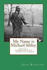 My Name Is Michael Sibley