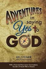 Adventures in Saying Yes to God