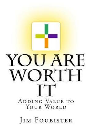 You Are Worth It