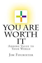 You Are Worth It