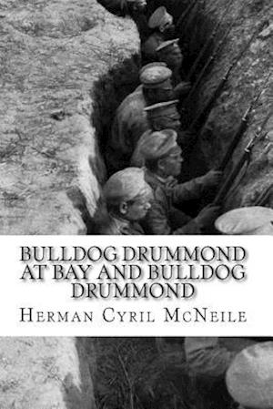 Bulldog Drummond at Bay and Bulldog Drummond