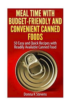 Meal Time with Budget-Friendly and Convenient Canned Foods