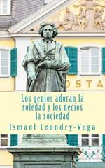 Los Genios Adoran La Soledad y Los Necios La Sociedad