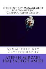 Efficient Key Management for Symmetric Cryptography System