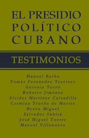 El Presidio Politico Cubano. Testimonios