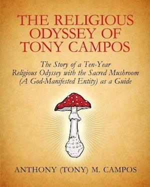 The Religious Odyssey of Tony Campos