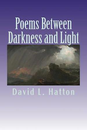 Poems Between Darkness and Light