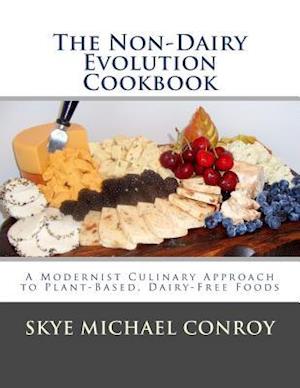 The Non-Dairy Evolution Cookbook