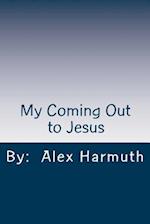 My Coming Out to Jesus