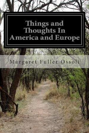 Things and Thoughts in America and Europe