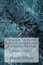 Freedom from the Souless Spirits and Presences Prayer