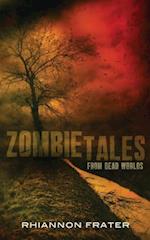 Zombie Tales from Dead Worlds