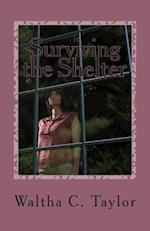 Surviving the Shelter