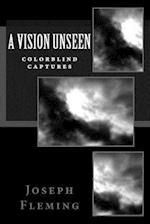 A Vision Unseen