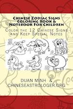 Chinese Zodiac Signs Coloring Book & Notebook for Children