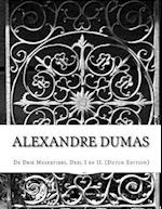 Alexandre Dumas, de Drie Musketiers, Deel I En II. (Dutch Edition)