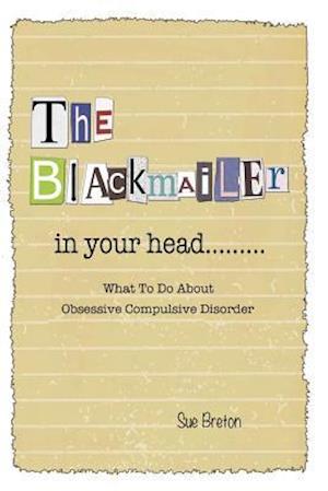 The Blackmailer in Your Head