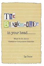 The Blackmailer in Your Head