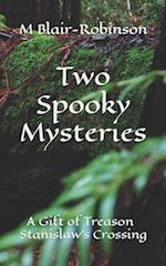Two Spooky Mysteries