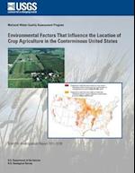 Environmental Factors That Influence the Location of Crop Agriculture in the Conterminous United States