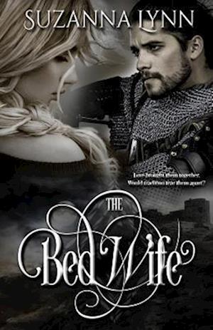 The Bed Wife: A Novella