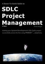 A Down-To-Earth Guide To SDLC Project Management: Getting your system / software development life cycle project successfully across the line using PMB