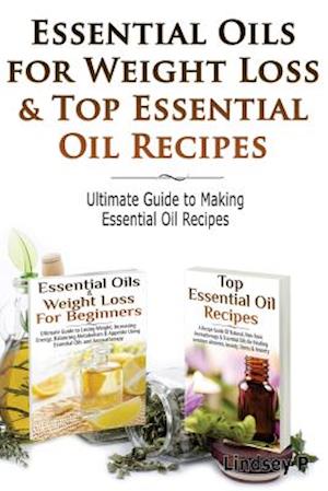 Essential Oils for Weight Loss & Top Essential Oil Recipes