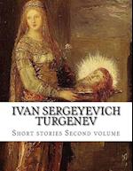 Ivan Sergeyevich Turgenev, Second Volume.