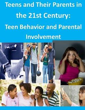 Teens and Their Parents in the 21st Century