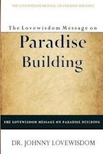 The Lovewisdom Message on Paradise Building