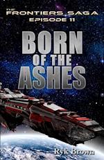 Ep.# 11 - "Born of the Ashes" 