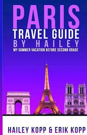 Paris Travel Guide by Hailey