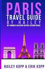 Paris Travel Guide by Hailey