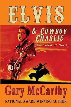 Elvis & Cowboy Charlie