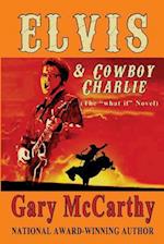 Elvis & Cowboy Charlie