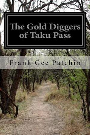 The Gold Diggers of Taku Pass